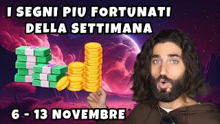 I SEGNI PIU FORTUNATI DELLA SETTIMANA DAL 6 AL 13 NOVEMBRE [upl. by Ardnasirhc]