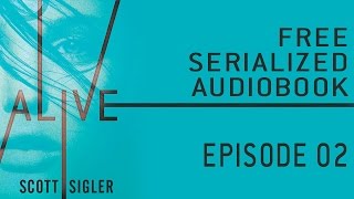 ALIVE Serialized Audiobook Episode 2 [upl. by Tillfourd]