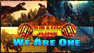 Jurassic June Tribute We Are One Version 1 [upl. by Ellertnom]