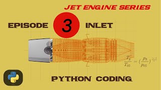 Jet Engine Series  Episode 3  Inlet Python Coding [upl. by Tam]