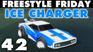 Rocket League  Freestyle Friday 42  ICE CHARGER Best Goals [upl. by Yerac329]