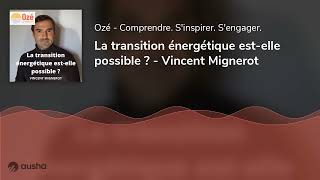 La transition énergétique estelle possible   Vincent Mignerot [upl. by Nitnerb392]