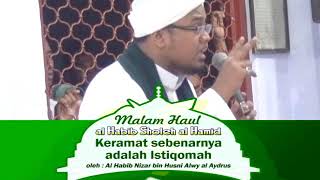 Keramat sebenarnya adalah Istiqomah  Habib Nizar al Aydrus di malam Haul Habib Sholeh Tanggul [upl. by Suiratnauq468]