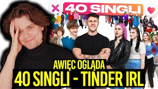 AWIĘC OGLĄDA 40 SINGLI TINDER IRL I ZAWODZI GO WŁASNE COMMUNITY [upl. by Doralyn306]