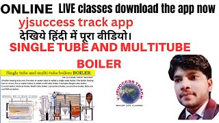 single tube and multitube boiler Boiler LIVE coaching classes  how to work boiler [upl. by Ydarg355]