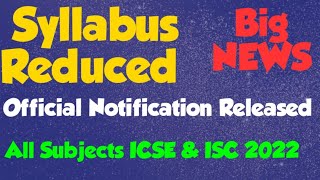 ICSE amp ISC 2022  Syllabus Reduced for all Subjects  Official Notice Released  How to get [upl. by Ferdinande]