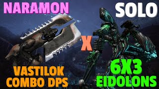 Warframe  Eidolon 6x3 Solo  VASTILOK NARAMON  No RivenMaduraiCipherPads [upl. by Naoh]