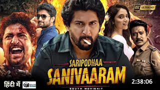 Saripoda Sanivaram Full Movie In Hindi Dubbed  Nani Priyanka Mohan SJ Suryah  Facts amp Reviews [upl. by Gipps]