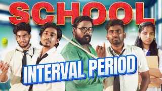 SCHOOL INTERVAL PERIOD  School life  Veyilon Entertainment [upl. by Ronnica]