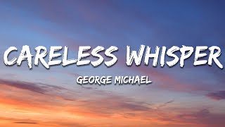 George Michael  Careless Whisper Lyrics [upl. by Ainivad]