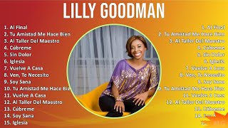 Lilly Goodman 2024 MIX Grandes Exitos  Al Final Tu Amistad Me Hace Bien Al Taller Del Maestro [upl. by Necyrb]