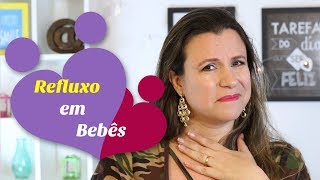 REFLUXO EM BEBÊ – O QUE FAZER E COMO COLOCAR PARA DORMIR  Monica Romeiro [upl. by Miza839]