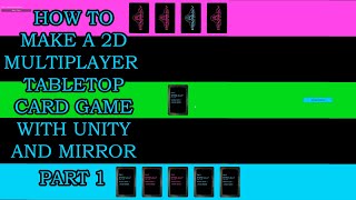 How to Make a 2D Multiplayer Tabletop Card Game in Unity  Part 1 Basic Setup [upl. by Arhaz]