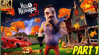 Hello Neighbor 2  This Evil Uncle Just Kidnapped A Kid 😱👻🎃4K [upl. by Eelek]