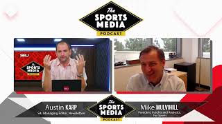 Sports Media Podcast Mike Mulvihill Interview Part 2 [upl. by Analahs373]