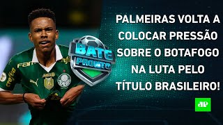 Palmeiras VOLTA A COLOCAR PRESSÃO no Botafogo BASTIDORES de Gabigol x Tite REVELADOS  BATEPRONTO [upl. by Parhe392]