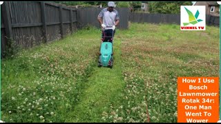 How I Use Bosch Lawnmower Rotak 34r One Man Went To WowerVinneltv [upl. by O'Callaghan69]