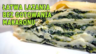 ŁATWA LASAGNE ZE SZPINAKIEM Bez gotowania makaronu [upl. by Kashden]