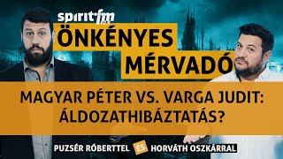 Varga Judit vs Magyar Péter Áldozathibáztatás  Önkényes Mérvadó 2024622 [upl. by Refannej]