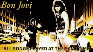 Bon Jovi  All songs played at the same time [upl. by Hortense]