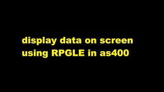 how to display data on screen by using RPGLE in as400 [upl. by Essy]