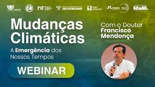 Webinar Mudanças Climáticas A emergência de nossos tempos [upl. by Fraase124]