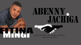 Abenny Jachiga  Fitina Mingi Audio Only [upl. by Tekla]