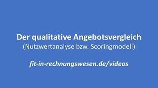 Qualitativer Angebotsvergleich  Nutzwertanalyse  Scoringmodell [upl. by Yelime]