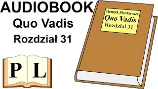 Rozdział 31 Quo Vadis Henryk Sienkiewicz AUDIOBOOK  Pan Lektor [upl. by Oijile]