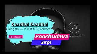 Kaadhal Kaadhal HD Remastered  Kaadhal Kaadhal  காதல் காதல்  Poochudava  பூச்சூடவா  Sirpi Hits [upl. by Fulvi]