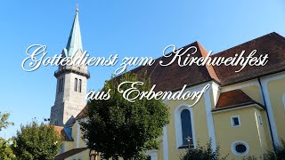 Gottesdienst zum Kirchweihfest aus Erbendorf [upl. by Ymmor]