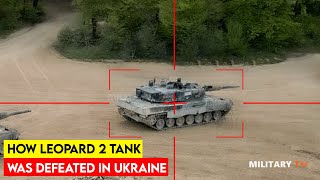 How Leopard 2 Tank Was Defeated In The RussiaUkraine War [upl. by Gonnella]