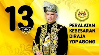 DENDAM TAK SUDAH  13 AlatAlat Kebesaran YDP Agong Malaysia [upl. by Notsecnirp]