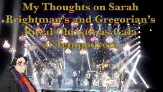 My Thoughts on Sarah Brightmans and Gregorians Royal Christmas Gala at Tempodrom [upl. by Guthrie]