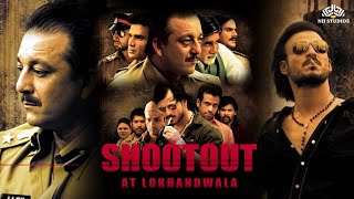 धमाकेदार quotShootout at Lokhandwalaquot Full Movie  Real Events Exposed Sanjay DuttVivek Oberoi [upl. by Anits]