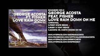 George Acosta featuring Fisher  Love Rain Down On Me [upl. by Sol]