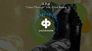 HER   Come Through Paul Damixies Private Remix [upl. by Etterraj]