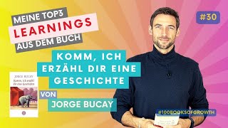 Komm ich erzähl dir eine Geschichte  Jorge Bucay  Meine Top3 Learnings  100booksofgrowth [upl. by Eleinad]