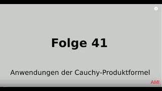 Anwendungen der CauchyProduktformel Folge 41 [upl. by Ailatan357]