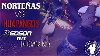 Norteñas Vs Huapangos 2019  DJ Edson Feat DJ Omar Islaz [upl. by Ettenna140]