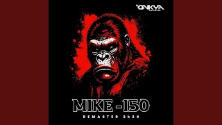 Mike X Remaster 150 [upl. by Ikkiv369]