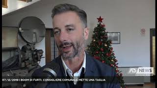 07122019  BOOM DI FURTI CONSIGLIERE COMUNALE METTE UNA TAGLIA [upl. by Nyloj]