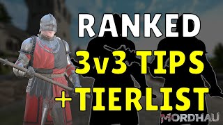 MORDHAU  Ranked 3v3 TIPS Weapon Tierlist [upl. by Eardna]