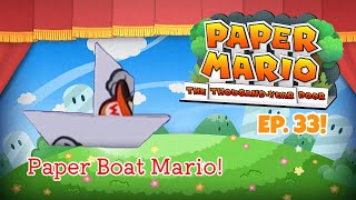 Paper Mario The ThousandYear Door Ep 33 Paper Boat Mario [upl. by Enitsenrae]