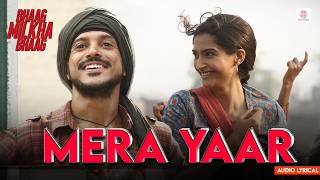 Mera Yaar  Lyrical Video  Farhan Akhtar Sonam Kapoor  Javed Bashir  Shankar Ehsaan Loy [upl. by Aksoyn]