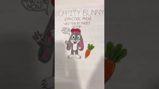 Boppity Bunny song Daycore Mix  Written by Parry Gripp Male rabbit version [upl. by Ennairam306]