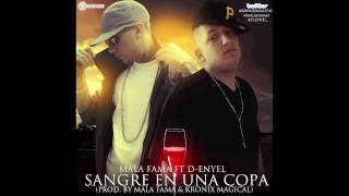 Mala Fama Ft DEnyel  Sangre En Una Copa Prod By Kronix Magical [upl. by Laux674]