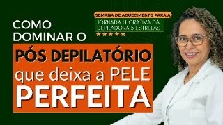 Como Dominar o pós DEPILATÓRIO que deixa a pele PERFEITA 5a aula de aquecimento Live 80141023 [upl. by Ralyat150]