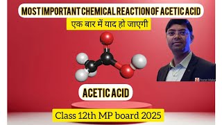 Most important chemical reaction of acetic acid class 12th MP board ￼2025￼ chemistry amitkhare [upl. by Accire560]