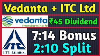 Vedanta Ltd Dividend  ITC Ltd • Stocks Declared High Dividend Bonus amp Split With Ex Dates [upl. by Tremain]